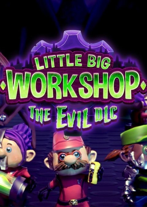 Little Big Workshop - The Evil DLC