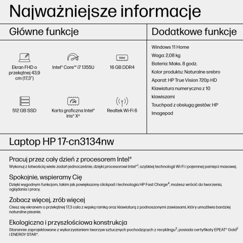 HP 17-cn3134nw i7-1355U 17,3"FHD AG IPS 250 nits 16GB DDR4 SSD512 IrisXe Cam Win11 2Y Natural Silver HP 17-cn3134nw i7-1355U 17,3"FHD AG IPS 250 nits 16GB DDR4 SSD512 IrisXe Cam Win11 2Y Natural Silver